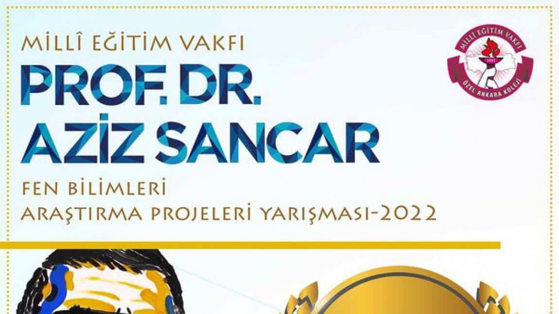 MEV Prof. Dr. Aziz Sancar Fen Bilimleri Proje Yarışması'nda 2 Projemiz Finaldeyiz.